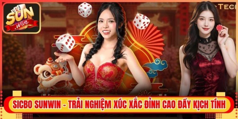 Sicbo Sunwin – Trải Nghiệm Xúc Xắc Đỉnh Cao Đầy Kịch Tính