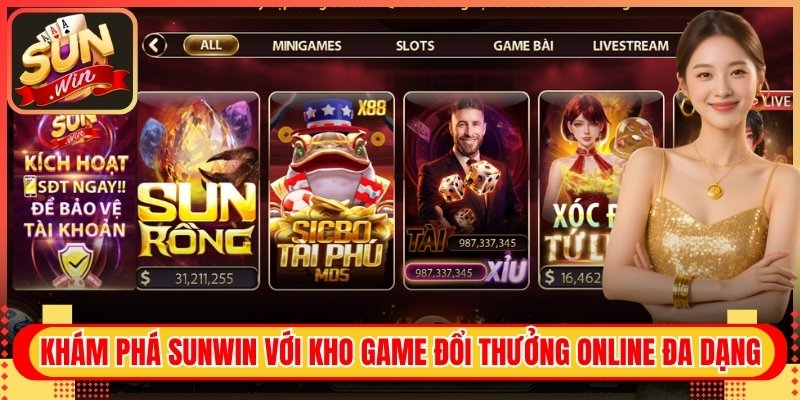 Khám phá Sunwin với kho game đổi thưởng đa dạng